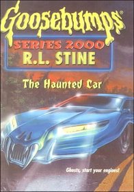 The Haunted Car (Goosebumps Series 2000, No 21)
