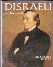 Disraeli and His World