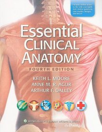 Essential Clinical Anatomy, North American Edition (Point (Lippincott Williams & Wilkins))