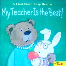 My Teacher Is the Best (First Start Easy Reader)