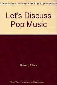 Let's Discuss Pop Music