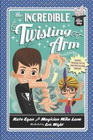 The Incredible Twisting Arm (Magic Shop, Bk 2)