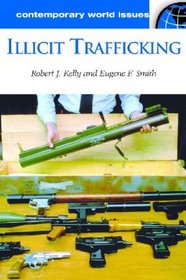 Illicit Trafficking: A Reference Handbook (Contemporary World Issues)
