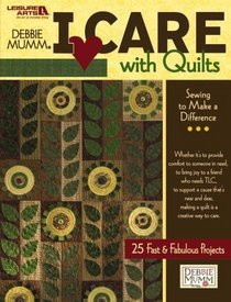 Debbie Mumm's I Care with Quilts (Leisure Arts, No 4736)