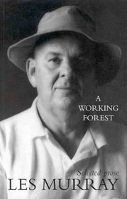 A working forest: Selected prose