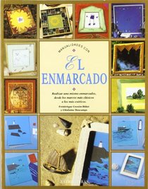 Manualidades Con El Enmarcado (Spanish Edition)