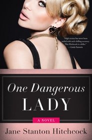 One Dangerous Lady: A Novel