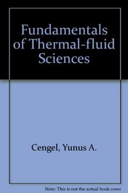 Fundamentals of Thermal-fluid Sciences