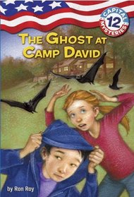 The Ghost at Camp David (Capital Mysteries, Bk 12)