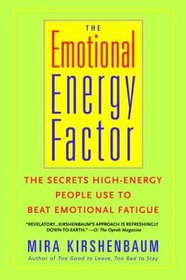 The Emotional Energy Factor : The Secrets High-Energy People Use to Beat Emotional Fatigue