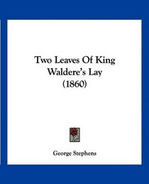 Two Leaves Of King Waldere's Lay (1860)