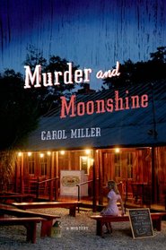 Murder and Moonshine (Moonshine, Bk 1)