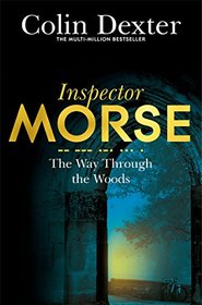 The Way Through the Woods (Inspector Morse Mysteries)