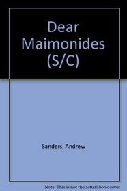 Dear Maimonides: A Discourse on Religion and Science