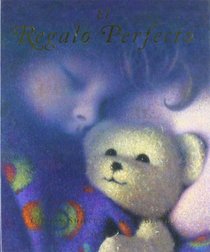 El Regalo Perfecto/ The Perfect Gift (Spanish Edition)