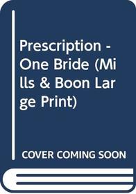 Prescription - One Bride (Large Print)