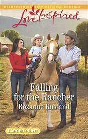 Falling for the Rancher (Aspen Creek Crossroads, Bk 5) (Love Inspired, No 1072) (Larger Print)