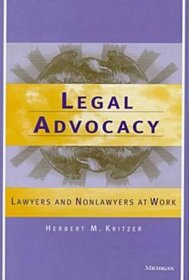 Legal Advocacy : Lawyers and Nonlawyers at Work