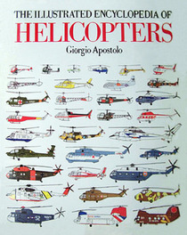 The Illustrated Encyclopedia of Helicopters