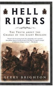Hell Riders: The Truth about the Charge of the Light Brigade (John MacRae Books)