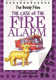 The Case of the Fire Alarm (Buddy Files, Bk 4)