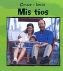 MIS TIOS /MY AUNT AND UNCLE (Conoce La Familia) (Spanish Edition)