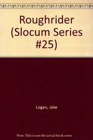 Roughrider (Slocum Series #25)