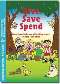 Give Save Spend: Learn About God's Way of Handling Money (Childrens Books)