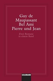 Bel Ami / Pierre und Jean (German Edition)