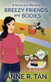 Breezy Friends and Bodies: A Raina Sun Mystery (Volume 3)
