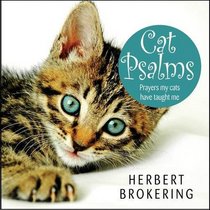 Cat Psalms: Prayers My Cats Have Taught Me
