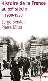 Histoire de la France au XXème siècle : Tome 1 (French Edition)
