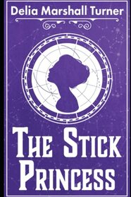 The Stick Princess (The Ways of Magic)