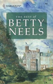 When May Follows (Best of Betty Neels)