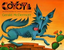 Coyote: Un Cuento Folklorico Del Sudoeste De Estados Unidos