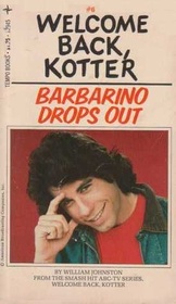 Barbarino Drops Out (Welcome Back, Kotter, Bk 6)