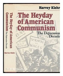 The Heyday of American Communism: The Depression Decade