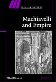 Machiavelli and Empire (Ideas in Context)