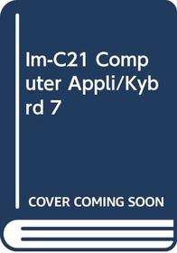 Im-C21 Computer Appli/Kybrd 7