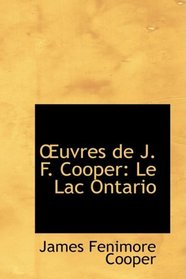 Auvres de J. F. Cooper: Le Lac Ontario