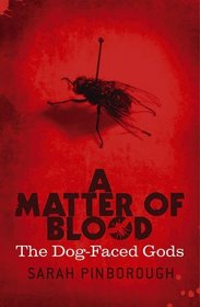 A Matter of Blood (Dog-faced Gods Trilogy)