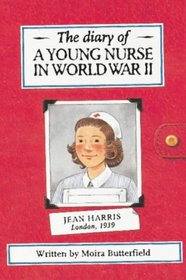 The Diary of a Young Nurse in World War II (History Diaries)