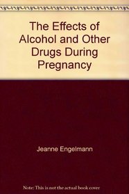 A woman's loss of choice, a child's future: How alcohol and other drug use during pregnancy affect our children