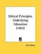 Ethical Principles Underlying Education (1903)
