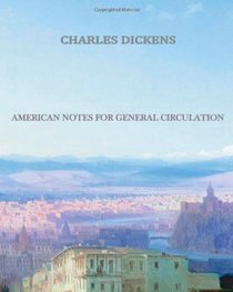 American Notes for General Circulation