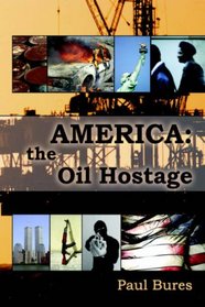 America: The Oil Hostage