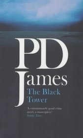 The Black Tower  (Adam Dalgliesh, Bk 5)
