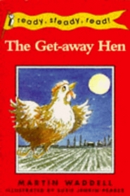 Get-Away Hen (Ready, Steady, Read! S.)