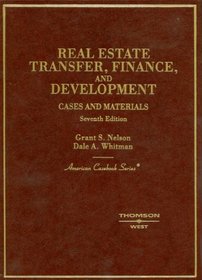 Real Estate Transfer, Finance and Development: Cases and Materials on (American Casebook)