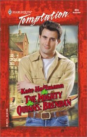 The Mighty Quinns: Brendan (Mighty Quinns, Bk 3) (Harlequin Temptation, No 855)